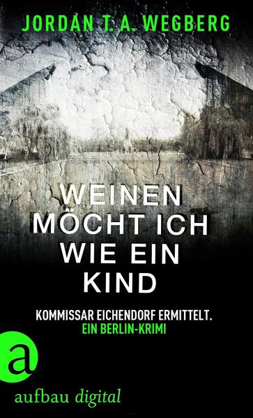 Weinen möcht ich wie ein Kind